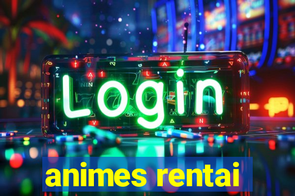 animes rentai